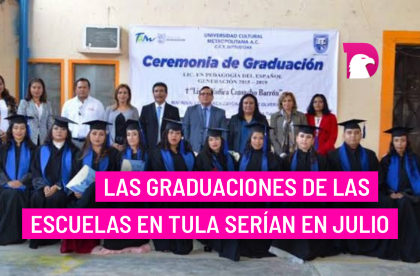  Las graduaciones de las escuelas en Tula serían en Julio
