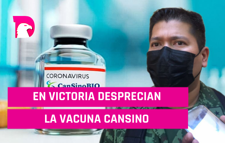  En Victoria desprecian vacuna CanSino