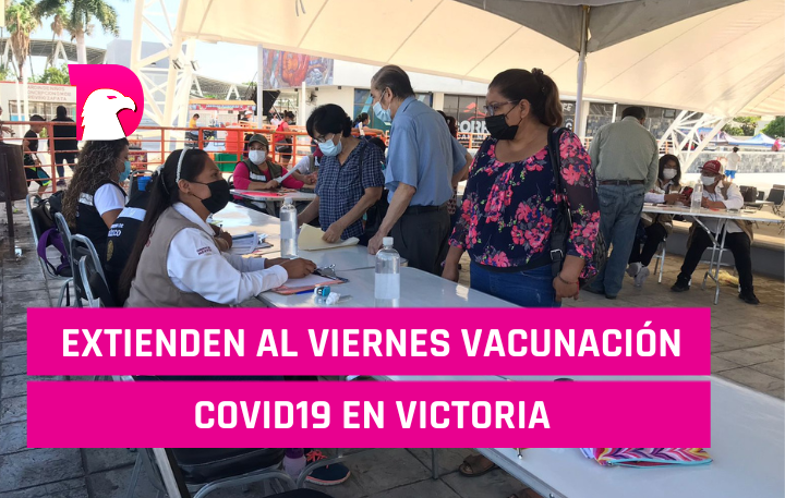  Extienden al viernes vacunación Covid en Victoria