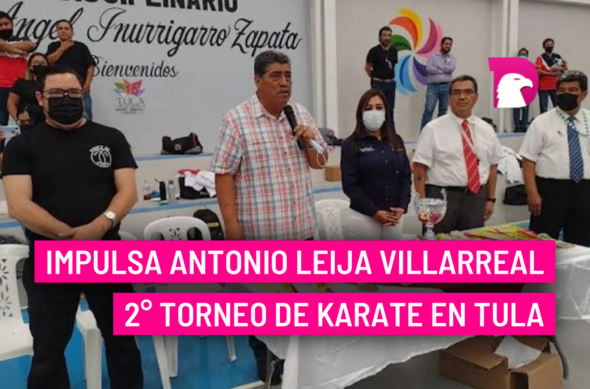  Impulsa Antonio Leija Villarreal 2° Torneo de Karate en Tula