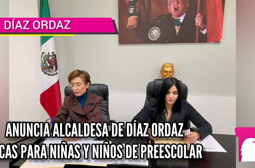  Anuncia alcaldesa de Díaz Ordaz becas para niñas y niños de preescolar