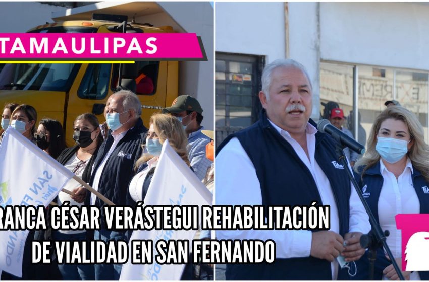  Arranca César Verástegui rehabilitación de vialidad en San Fernando