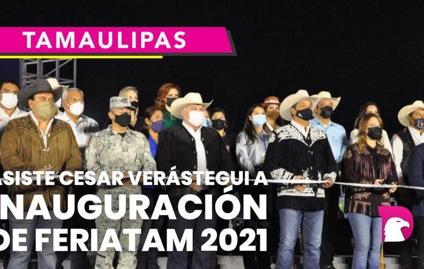  Asiste Cesar Verástegui a inauguración de FeriaTam 2021