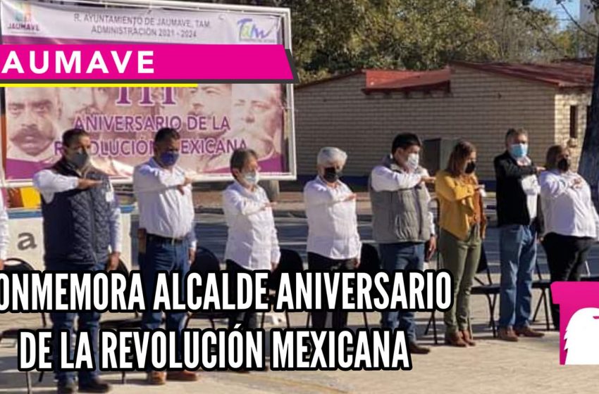  Conmemora alcalde el aniversario d la Revolución Mexicana