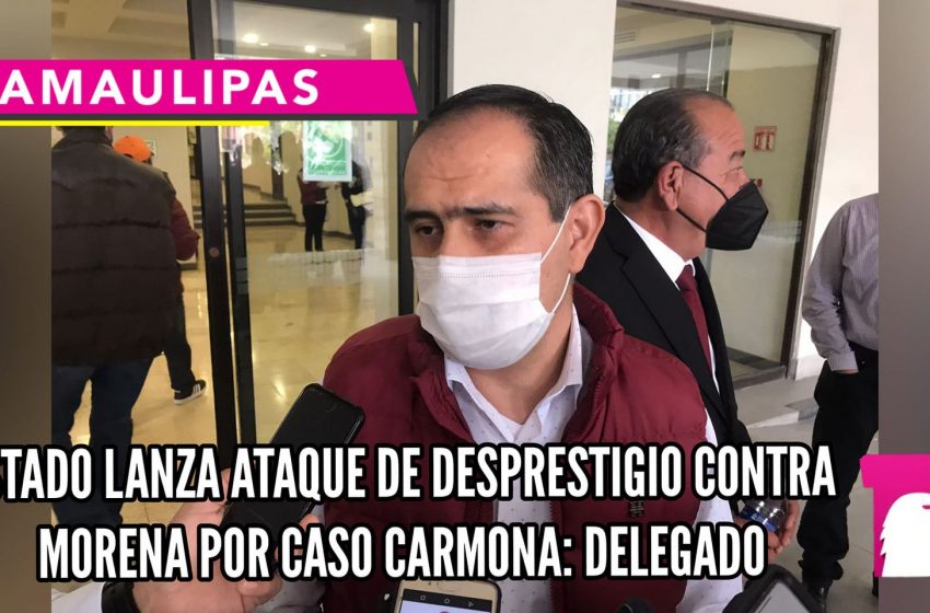  El Estado lanza ataque de desprestigio contra Morena por Caso Carmona: Delegado
