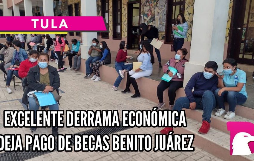  Excelente derrama económica deja pago de becas Benito Juárez