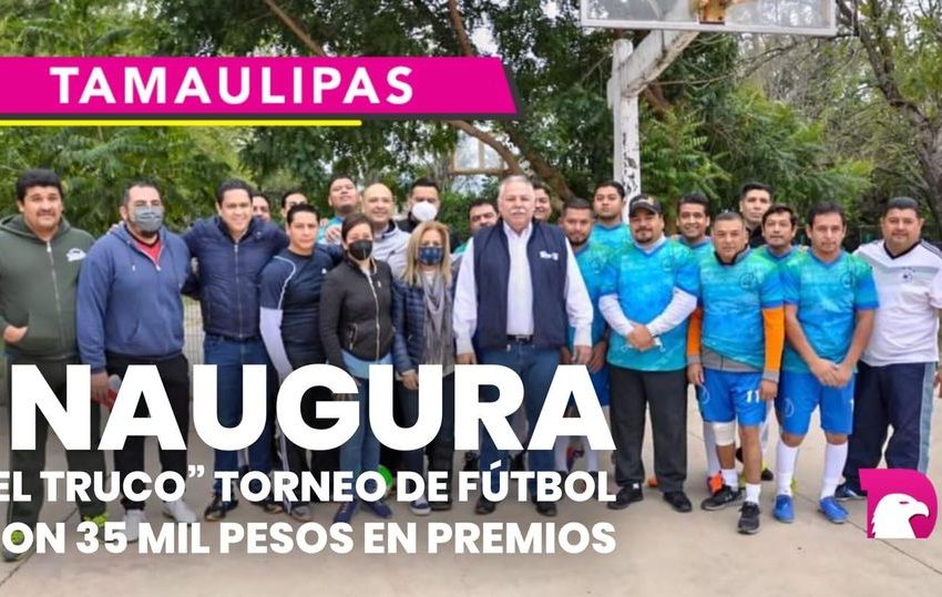  Inaugura “El Truco” torneo de fútbol con 35 mil pesos en premios