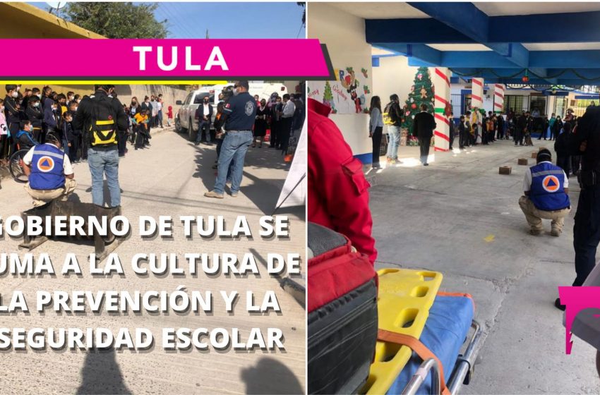  Gobierno de Tula se suma a la cultura de la prevención y la seguridad escolar