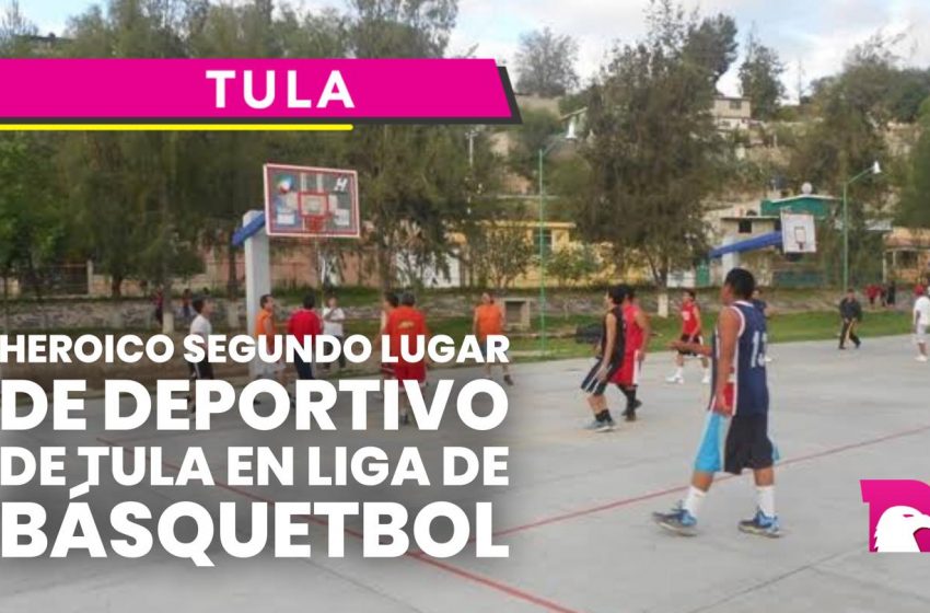  Heroico segundo lugar de deportivo de Tula en liga de Basquetbol
