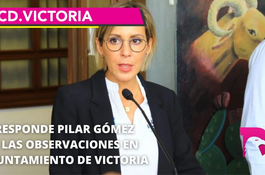  Responde Pilar Gómez a las observaciones en ayuntamiento de Victoria