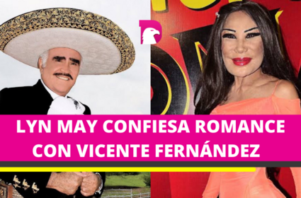  Lyn May da detalles de su relación con Vicente Fernández ¡Entérate!