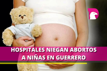  Hospitales se resisten a respetar el aborto legal por violación