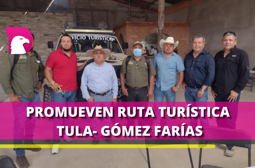  Promueven ruta turística Tula-Gómez Farías