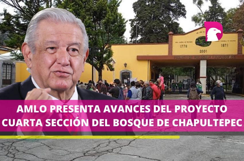  Presidente destaca relevancia de la Cuarta Sección del Bosque de Chapultepec para el cuidado ambiental