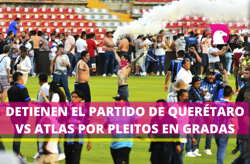  ¿Qué pasará con el partido de Querétaro vs Atlas?
