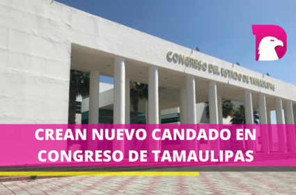  Crean nuevo candado en Congreso de Tamaulipas