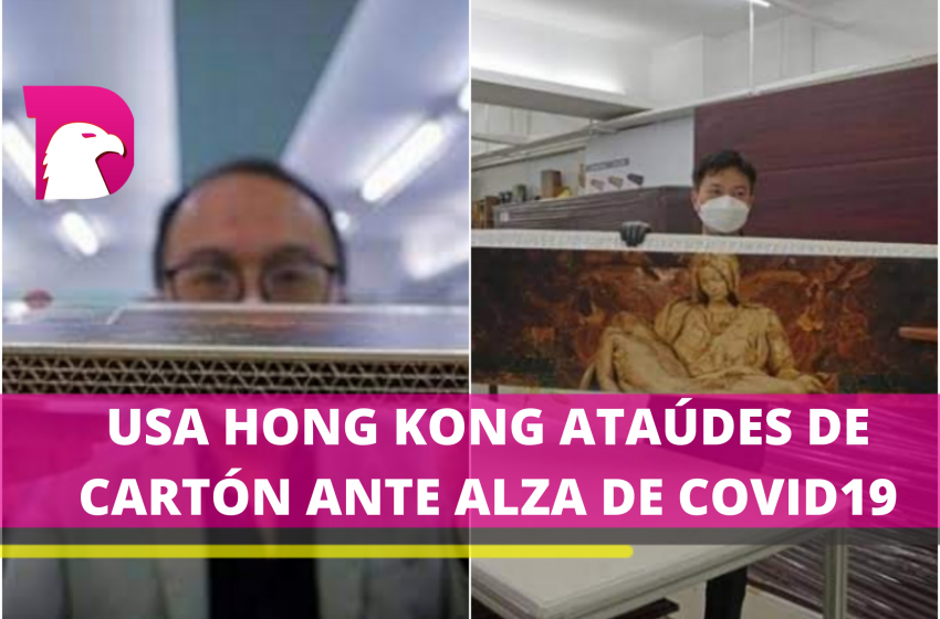  Escasean los ataúdes en Hong Kong por brote letal de COVID-19