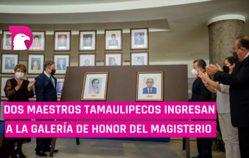  Dos maestros tamaulipecos ingresan a la Galería de Honor del Magisterio