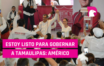  Estoy listo para gobernar Tamaulipas: Américo