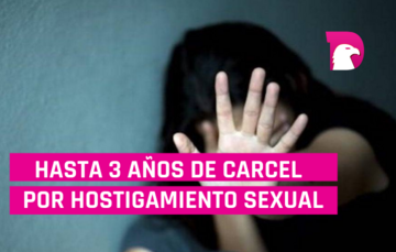  Penas de 3 años y multas de 40 mil pesos a hostigadores sexuales en Tamaulipas