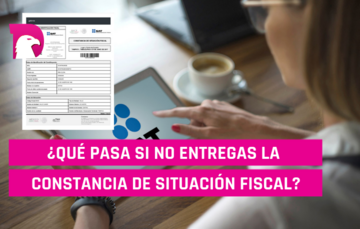  Constancia de Situación Fiscal: si no la entregas podrían no pagar tu sueldo.