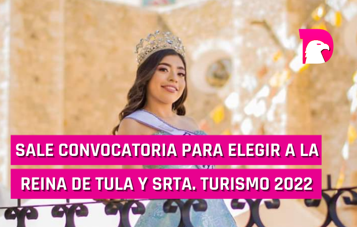  Convocatoria para elegir reina de las fiestas  por  Aniversario de Tula