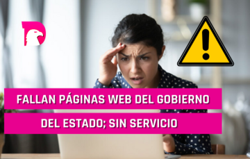  Fallan páginas web del Gobierno del Estado; sin servicio