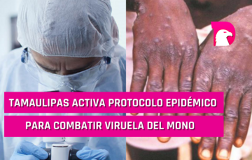  Activa Tamaulipas protocolos de vigilancia epidemiológica por viruela del mono.