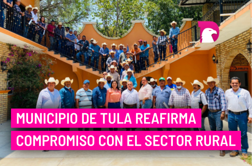  El gobierno de Tula se comprometió a trabajar con el sector campesino