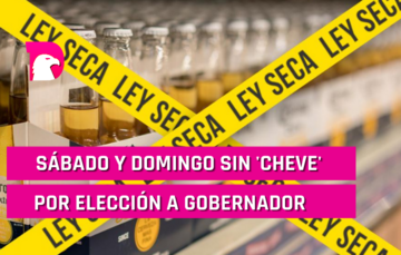  Sábado y domingo sin ‘cheve’ por elección a gobernador