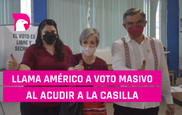  Llama Américo al voto masivo al acudir a casilla