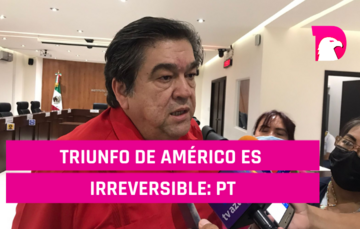  Triunfo de Américo es irreversible: PT