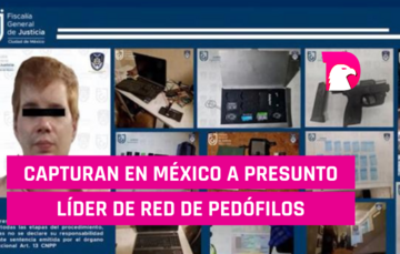  Cae en México presunto líder de red de pedófilos