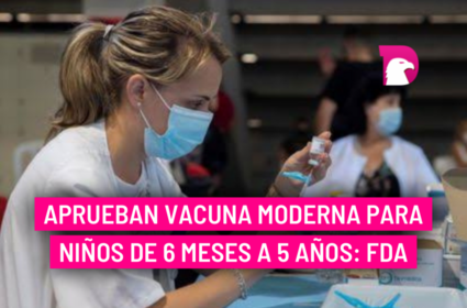  Aprueban vacuna Moderna para niños de 6 meses a 5 años: FDA