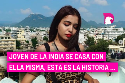  Joven de la india se casa con ella misma, esta es la historia …