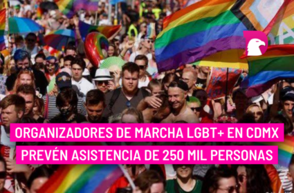  Organizadores de marcha LGBT+ en CdMx prevén asistencia de 250 mil personas