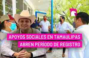  Apoyos sociales en Tamaulipas abren período de registro