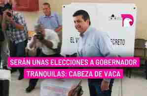  Serán unas elecciones a gobernador tranquilas: Cabeza de Vaca