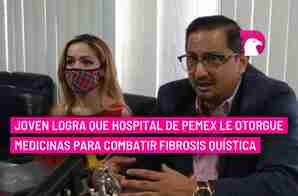  Joven logra que hospital de Pemex le otorgue medicinas para combatir fibrosis quística