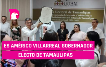  Es Américo Villarreal Gobernador electo de Tamaulipas