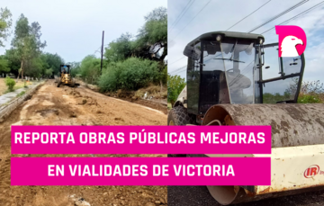  Reporta Obras Públicas mejoras en vialidades de Victoria