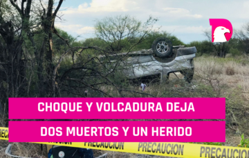  Choque y volcadura deja dos muertos y un lesionado