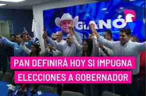  PAN definirá hoy si impugna elecciones a gobernador