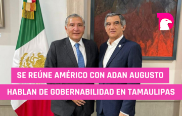  Se reúne Américo con Adán Augusto; hablan de la gobernabilidad en Tamaulipas