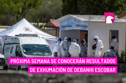  Próxima semana se conocerán resultados de exhumación de Debanhi Escobar