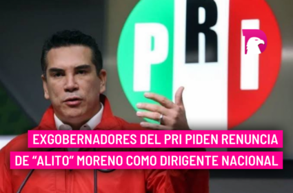  Exgobernadores del PRI piden renuncia de “Alito” Moreno como dirigente nacional