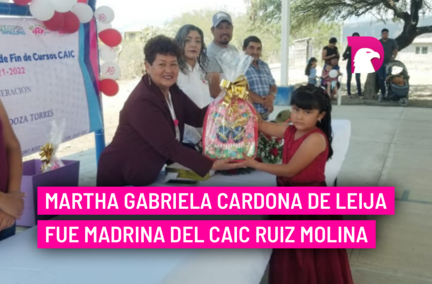  Martha Gabriela Cardona de Leija fue madrina del CAIC Ruiz Molina