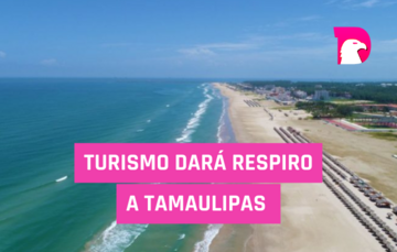  Turismo dará respiro a Tamaulipas