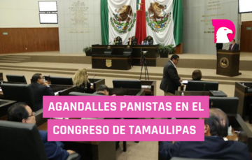  Agandalles panistas en el Congreso de Tamaulipas