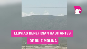  Lluvias benefician a habitantes de Ruiz Molina